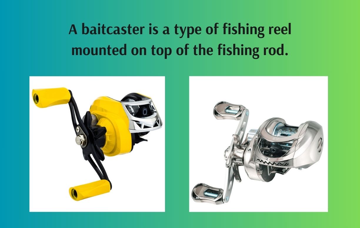 Baitcaster or baitcasting reels Baitcaster or baitcasting reels